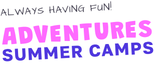 Adventures-Summer-Camps Text graphic reads: "ALWAYS HAVING FUN! ADVENTURES SUMMER CAMPS" with "ADVENTURES" in bold pink and "SUMMER CAMPS" in bold blue letters.